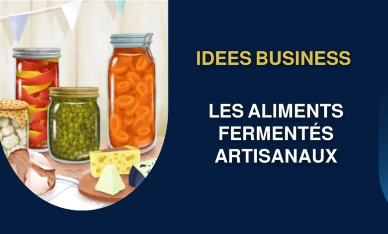 Les aliments fermentés artisanaux