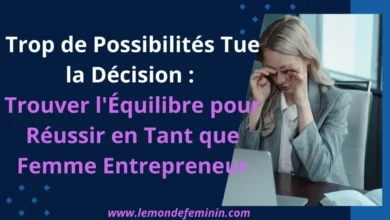 Trop de Possibilités Tue la Décision